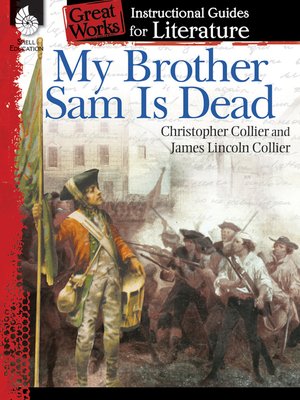 cover image of My Brother Sam Is Dead: Instructional Guides for Literature
